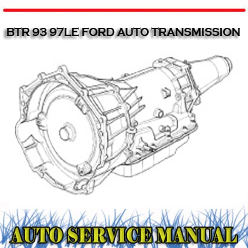 Product picture BTR 93 97LE FORD AUTO TRANSMISSION SERVICE REPAIR MANUAL
