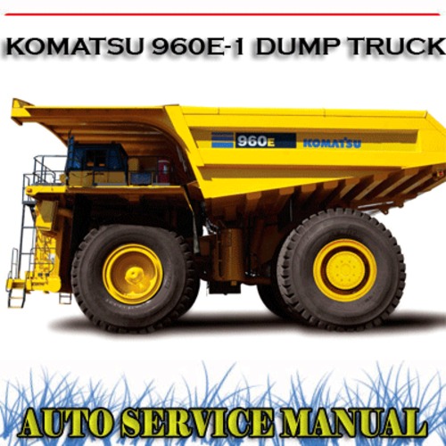 Product picture KOMATSU 960E-1 DUMP TRUCK WORKSHOP SERVICE REPAIR MANUAL