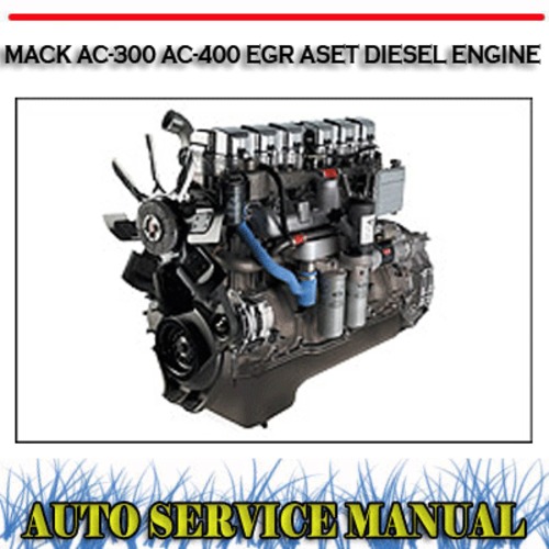 Product picture MACK AC-300 AC-400 EGR ASET DIESEL ENGINE WORKSHOP MANUAL
