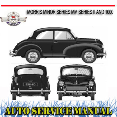 Product picture MORRIS MINOR SERIES MM SERIES II AND 1000 WORKSHOP MANUAL