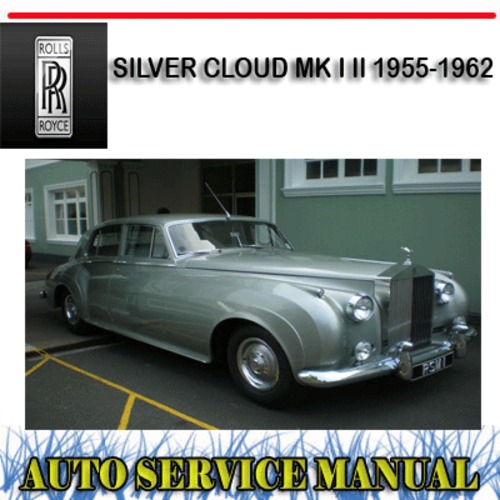 Product picture ROLLS ROYCE SILVER CLOUD MK I II 1955-1962 WORKSHOP MANUAL