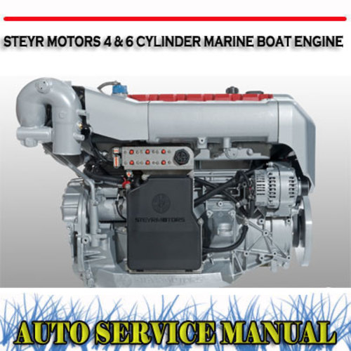 Product picture STEYR MOTORS 4 & 6 CYLINDER MARINE ENGINE WORKSHOP MANUAL