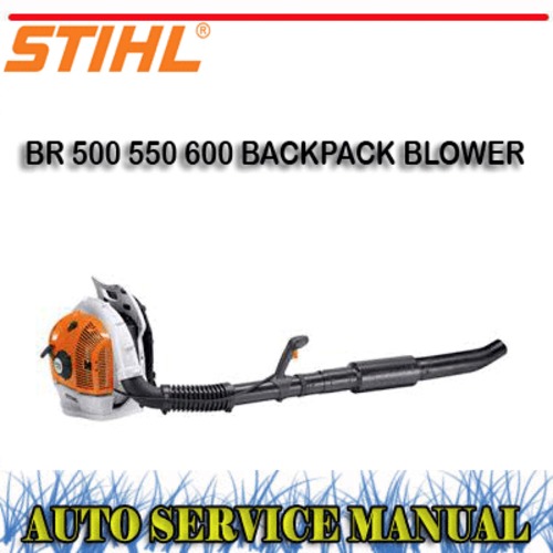 Product picture STIHL BR 500 550 600 BACKPACK BLOWER SERVICE REPAIR MANUAL