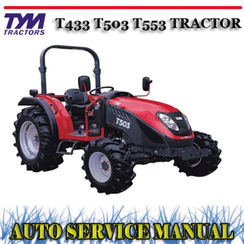 Product picture TYM T433 T503 T553 TRACTOR WORKSHOP REPAIR SERVICE MANUAL
