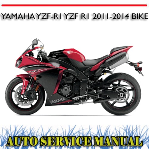 Product picture YAMAHA YZF-R1 YZF R1 2011-2014 BIKE WORKSHOP SERVICE MANUAL