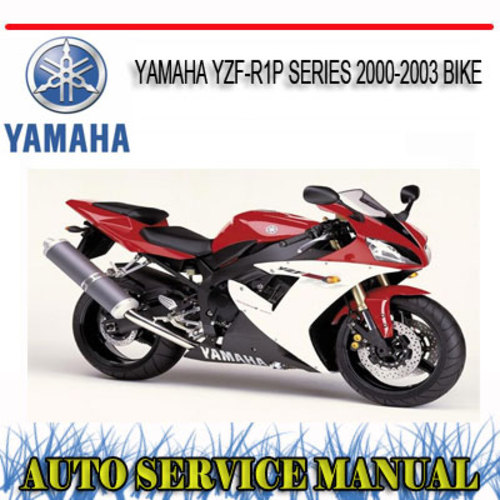 Product picture YAMAHA YZF-R1P SERIES 2000-2003 BIKE REPAIR SERVICE MANUAL