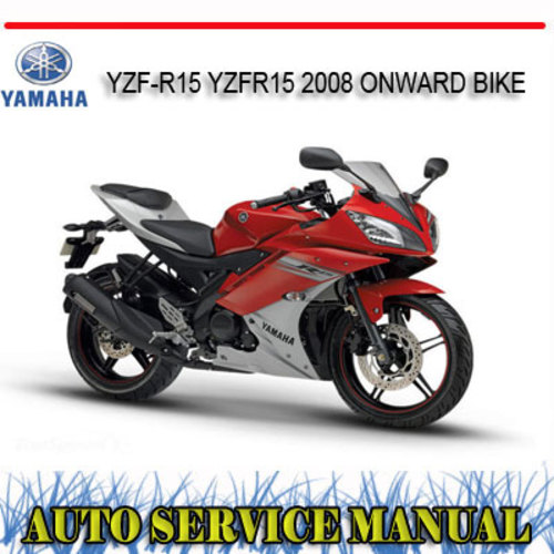 Product picture YAMAHA YZF-R15 YZFR15 2008 ONWARD BIKE REPAIR SERVICE MANUAL