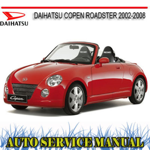 Product picture DAIHATSU COPEN ROADSTER 2002-2008 REPAIR SERVICE MANUAL